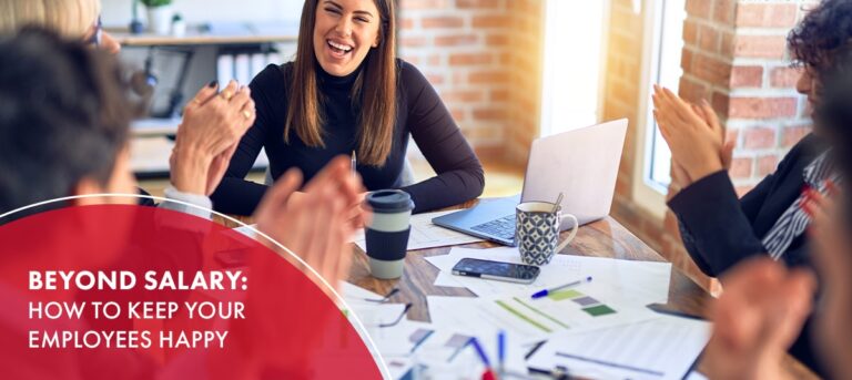 Beyond Salary: How to Keep Your Employees Happy | Recruiting in Motion